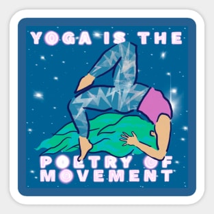 Yoga is the Poetry of Movement - Urdhva Dhanurasana - Wheel Pose Sticker